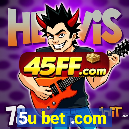 5u bet .com